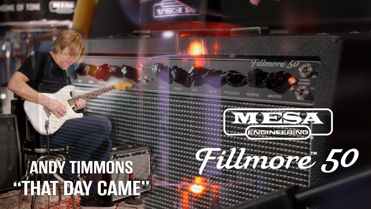 Tone Sessions: Fillmore™ 50 – Andy Timmons – “That Day Came”