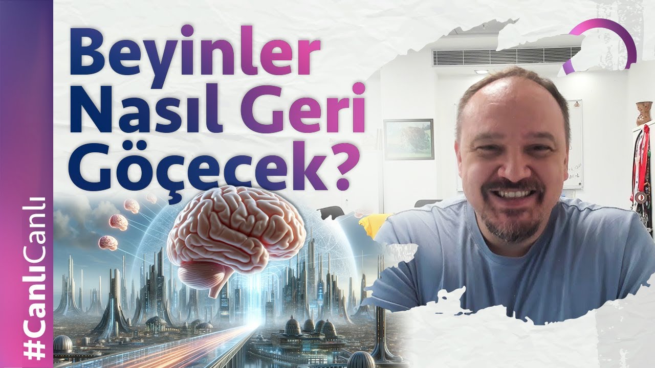 Beyinler Nasıl Geri Göçecek?