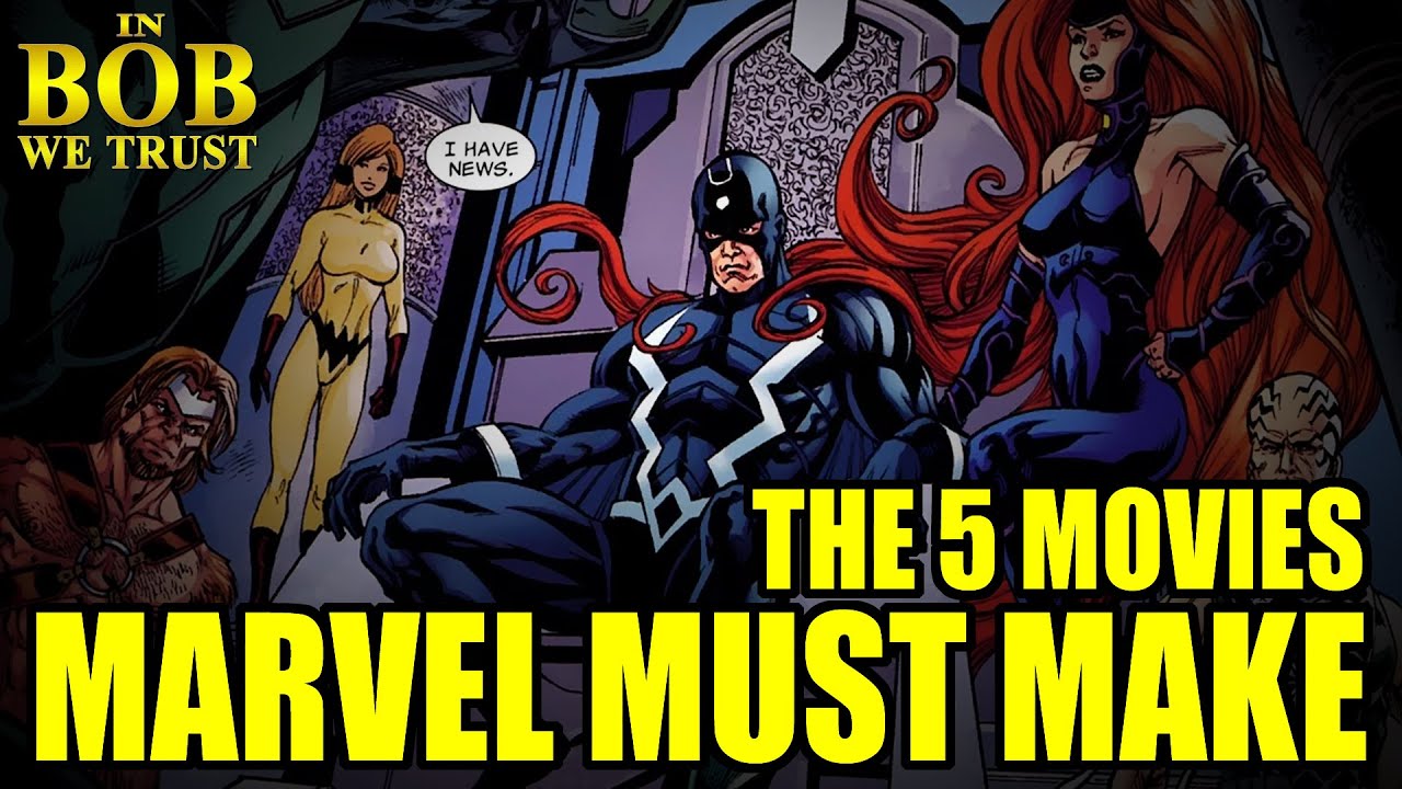 In Bob We Trust (All New!) - THE 5 MOVIES MARVEL MUST MAKE