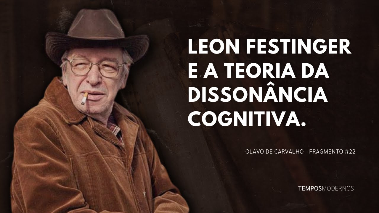 Olavo de Carvalho sobre a Teoria da Dissonância Cognitiva.