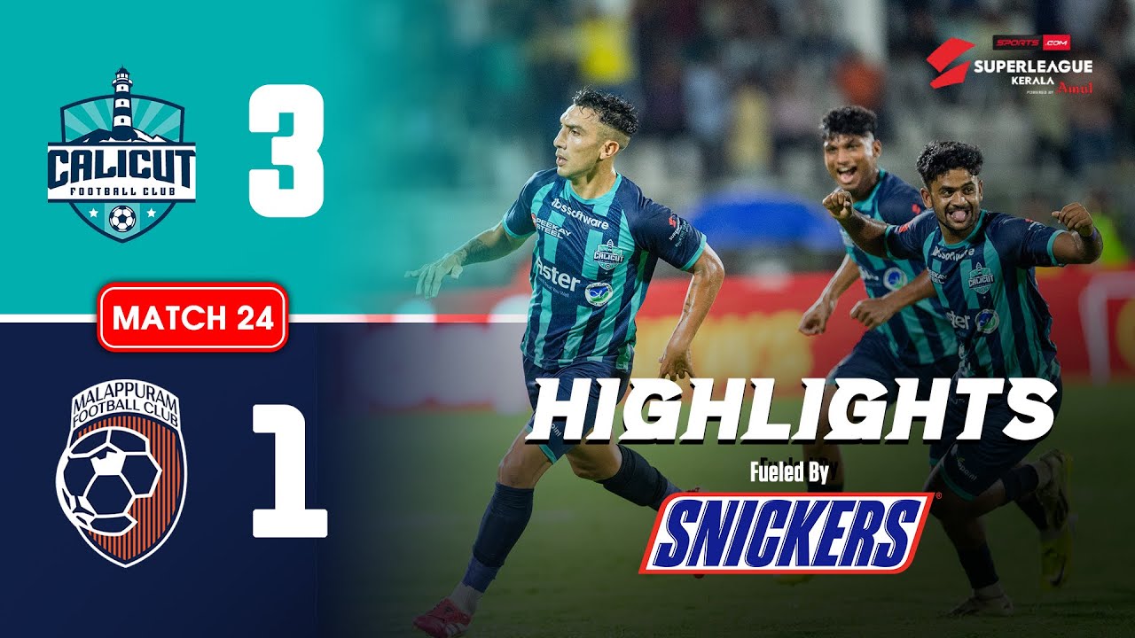 M24: Calicut FC vs Malappuram FC English Highlights | Super League Kerala 2025