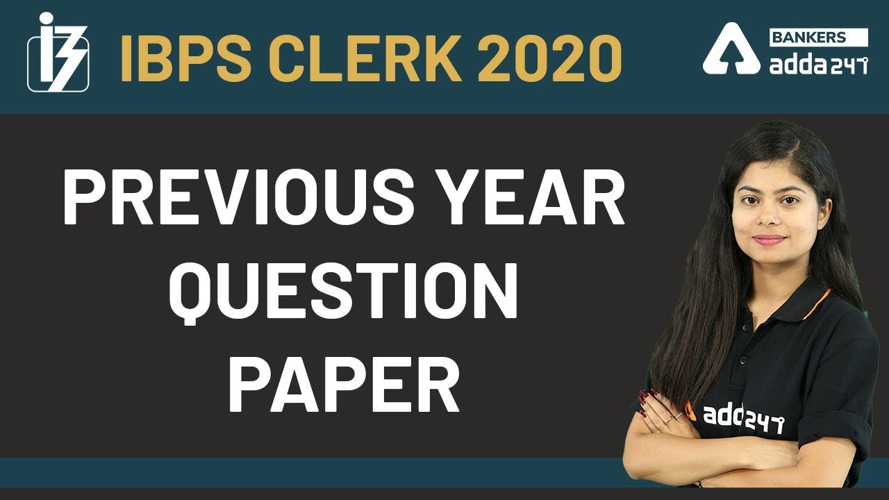 IBPS CLERK PREVIOUS YEAR QUESTION PAPER | IBPS CLERK 2020 Adda247