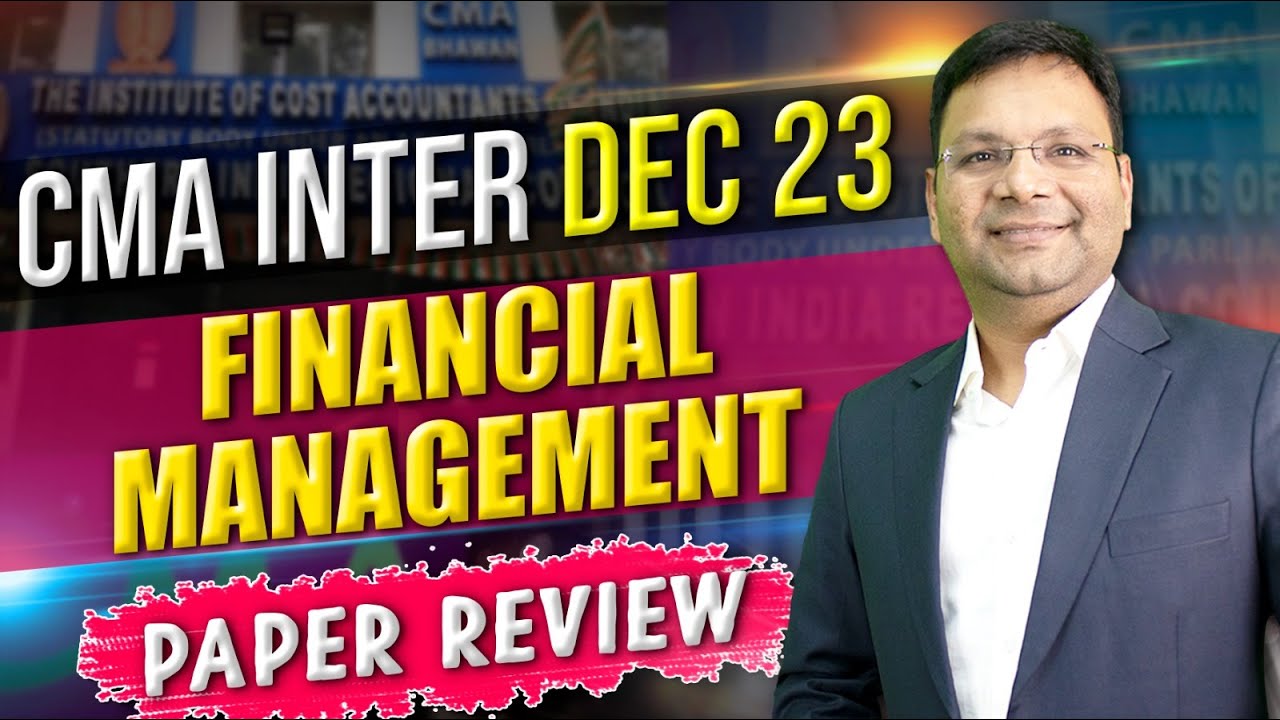 CMA Inter FM Dec 23 Paper Review Full solution | New Syllabus | CA Satish Jalan Sir