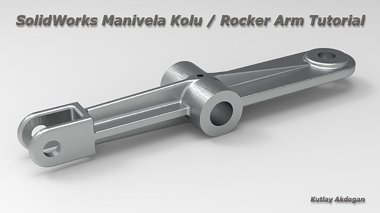 SolidWorks Manivela Kolu /Rocker Arm Tutorial