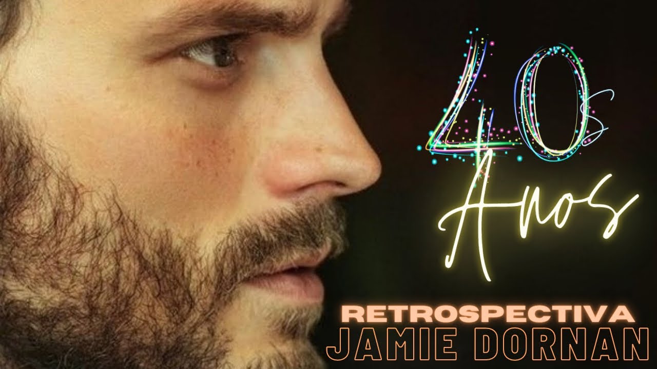 2022 | RETROSPECTIVA - 40 Anos da trajetória de Jamie Dornan 🎂🎂🎂