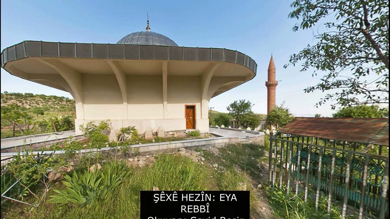 ŞÊXÊ HEZÎN: EYA REBBÎ/Okuyan: Seyid Beşir Doru