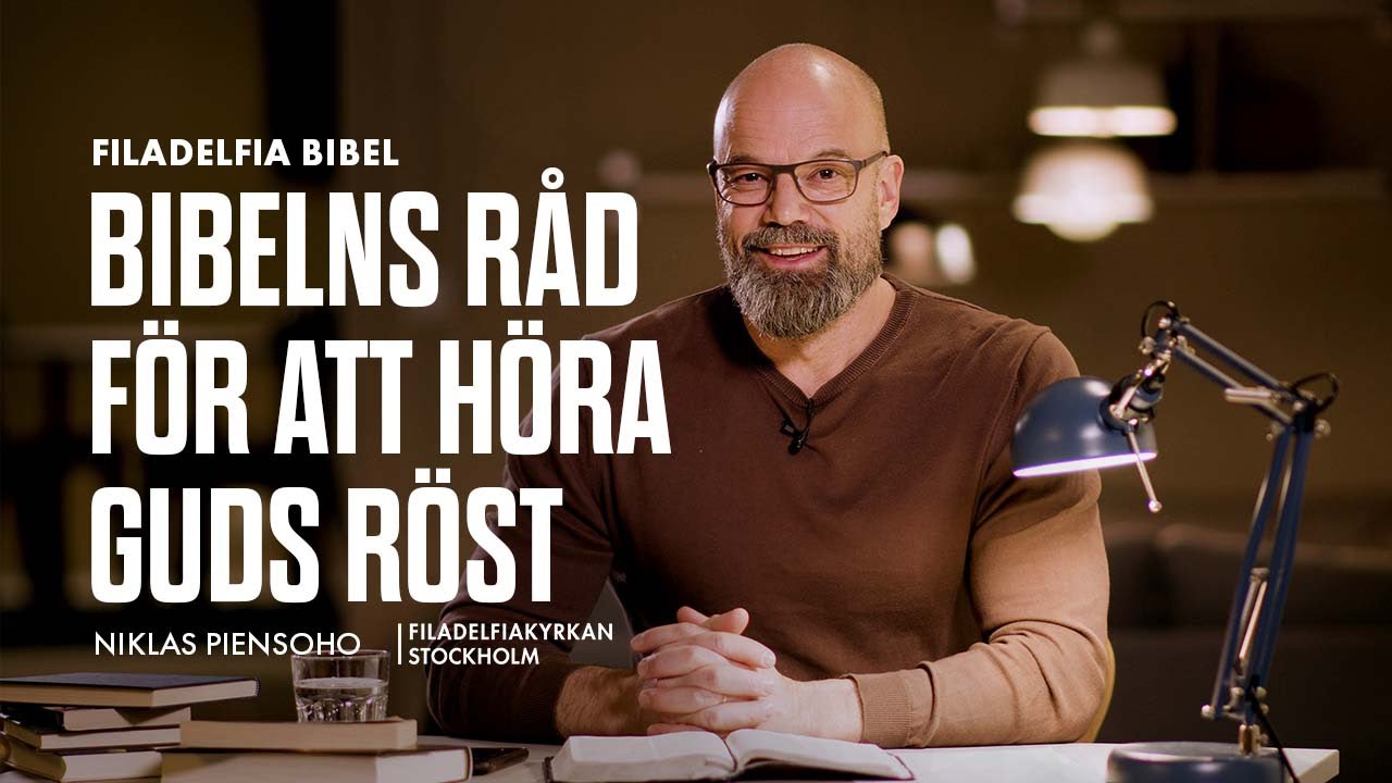 Bibelns råd för att höra Guds röst - Niklas Piensoho (Filadelfia Bibel)