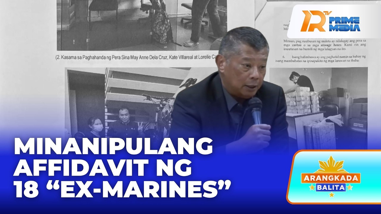 Affidavit ng 18 “Ex-Marines”, Minanipula Ayon sa Ombudsman | Arangkada Balita
