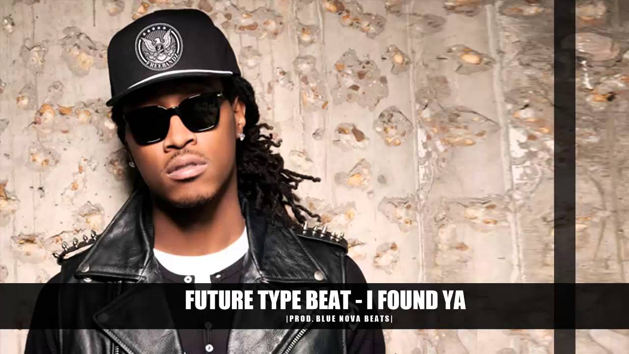 Future Type Beat - I Found Ya (Prod. Blue Nova Beats)