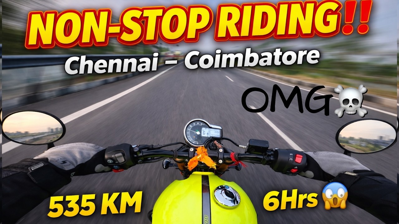 530💀Km Non-Stop Riding ☠️| Chennai - Coimbatore | 😰6 Hrs - No stoping😱 | Biggest non-stop riding.!!