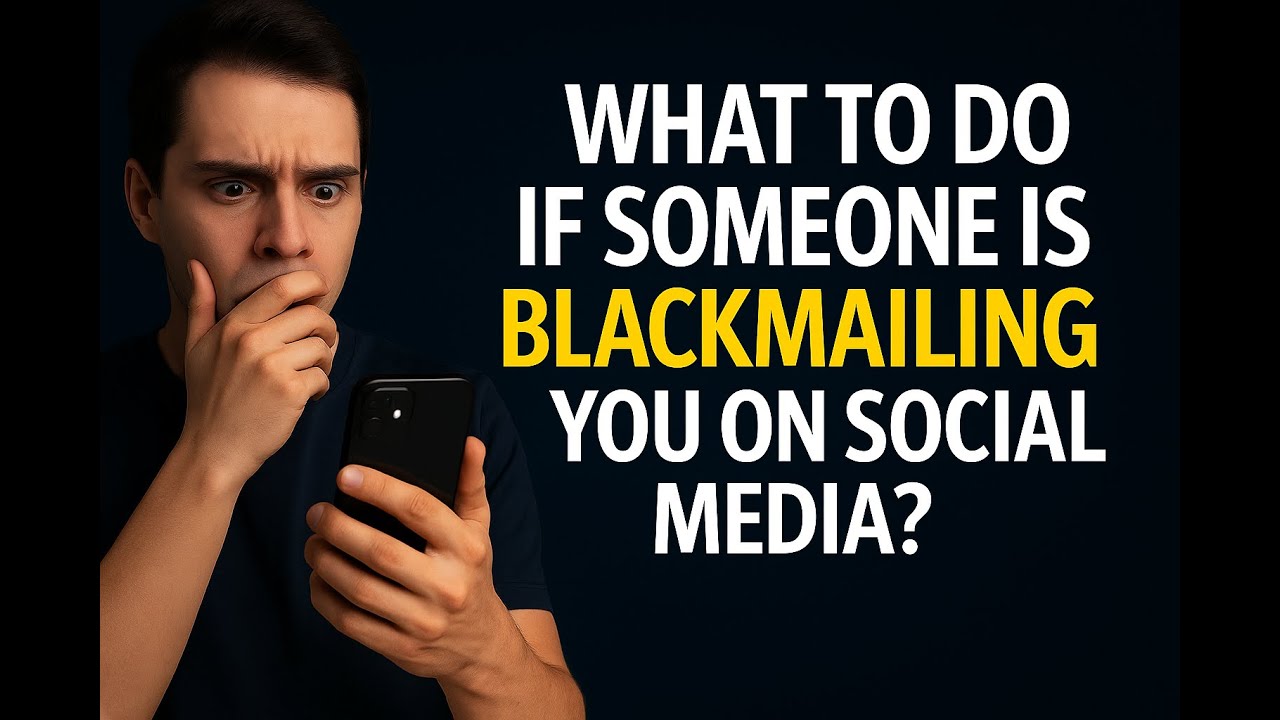 What to Do if Someone Is Blackmailing You on Social Media?