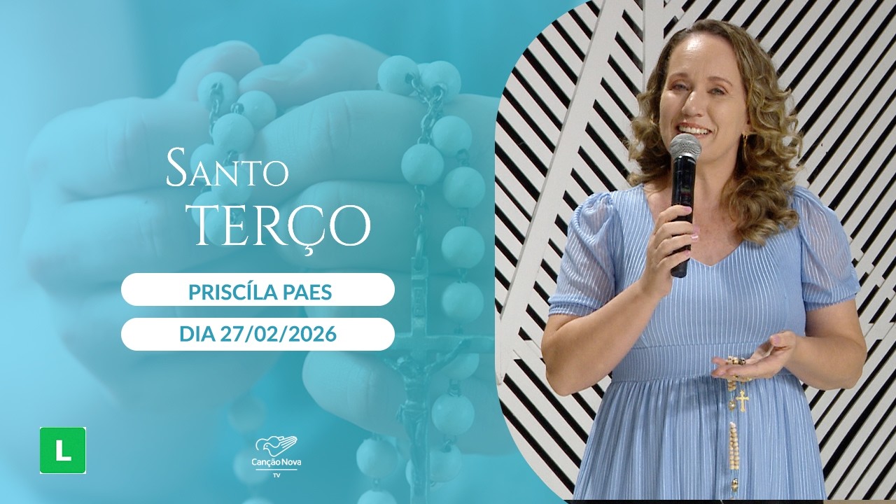 Santo Terço - 27/02/2026 - Mistérios Dolorosos