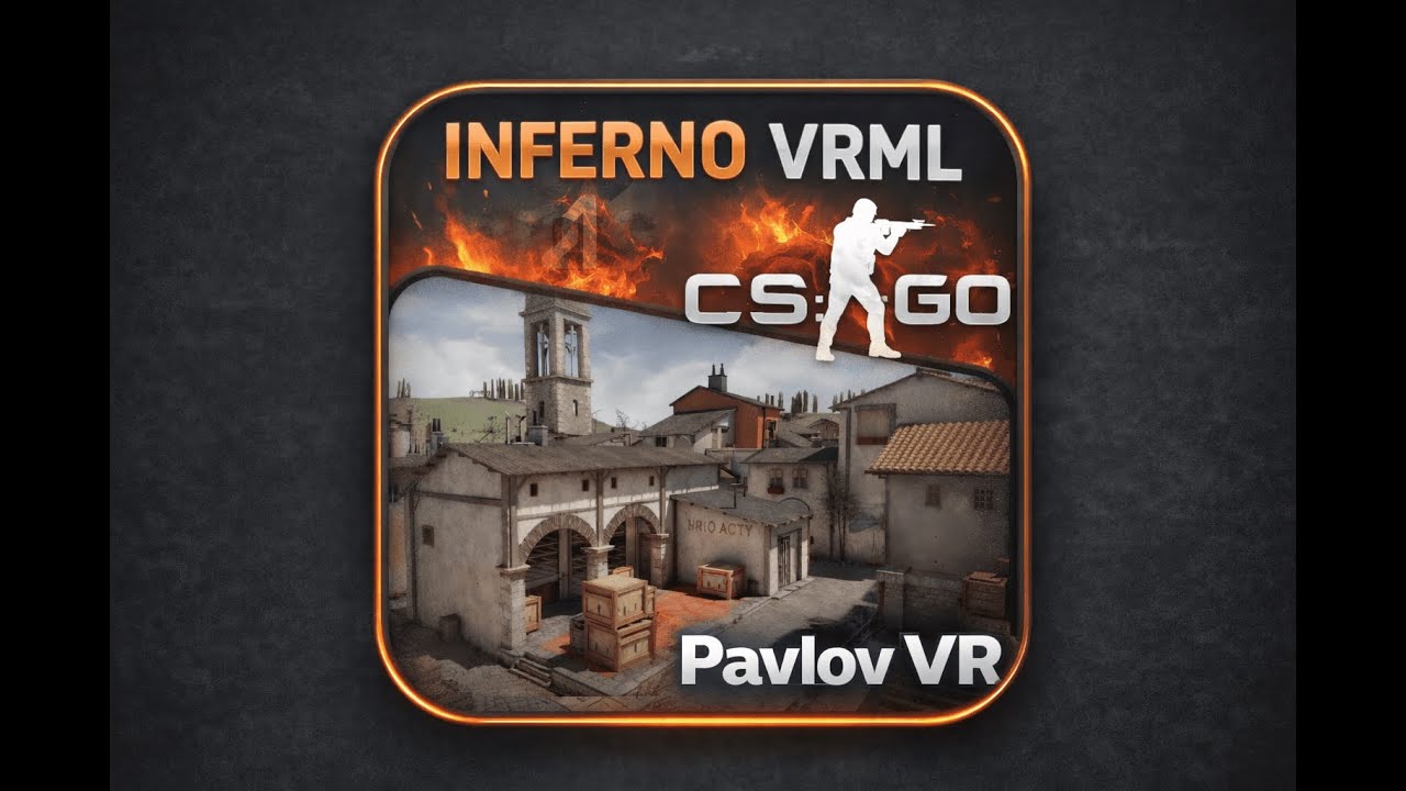 Pavlov VR｜Inferno（CSGO / VRML）