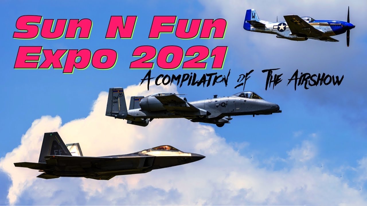 #sunnfun Sun 'n Fun  Airshow compilation at lakeland ,Florida 2021 Friday & Saturday Show.