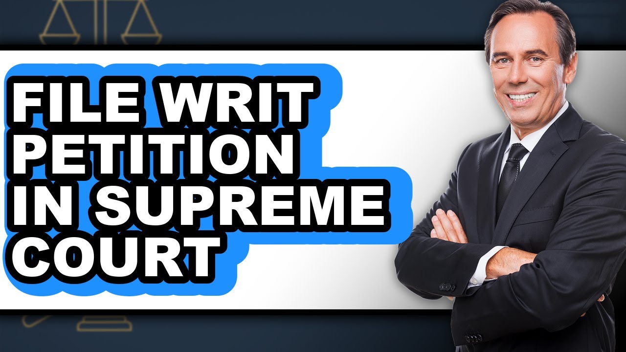 How to File a Writ Petition in the Supreme Court