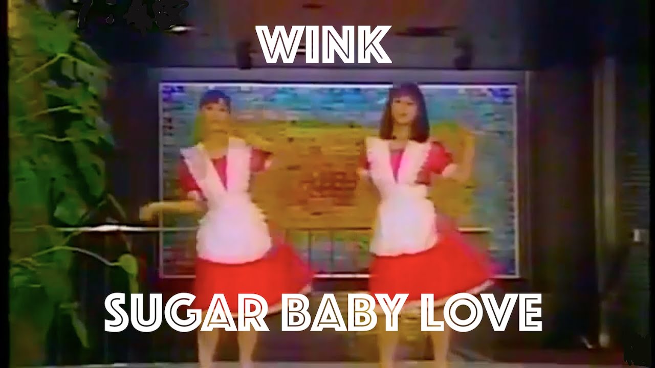 SUGAR BABY LOVE by WINK