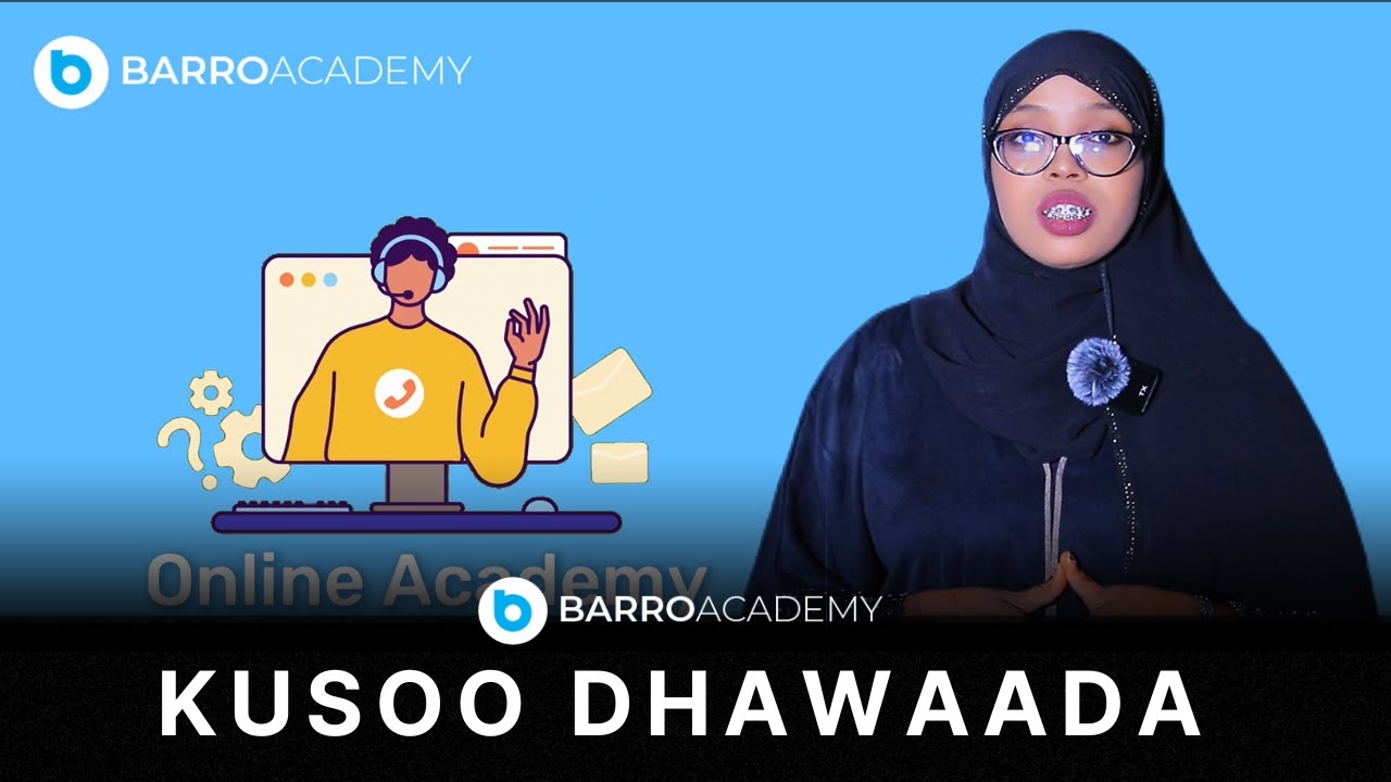 Ku Soo Dhawoow Barro Academy &ndash; Wax Ka Baro Xirfadaha Casriga ah!