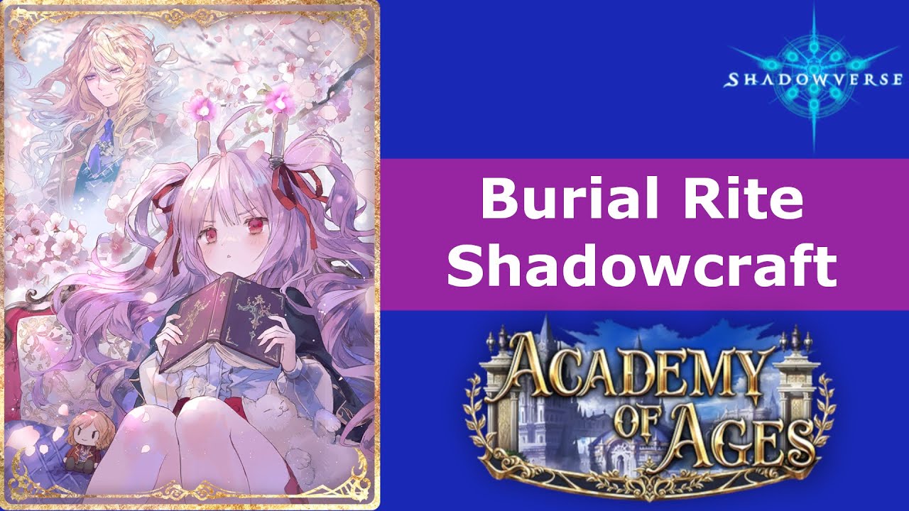 Burial Rite Shadowcraft | Shadowverse Academy of Ages Rotation