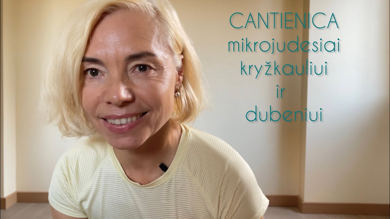 CANTIENICA mikrojudesiai kryžkauliui ir dubeniui