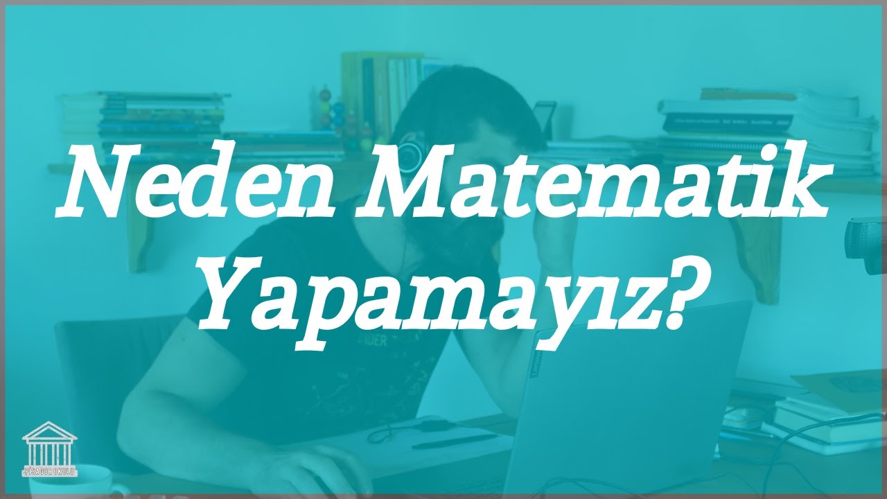 Neden Matematik Yapamıyorum?