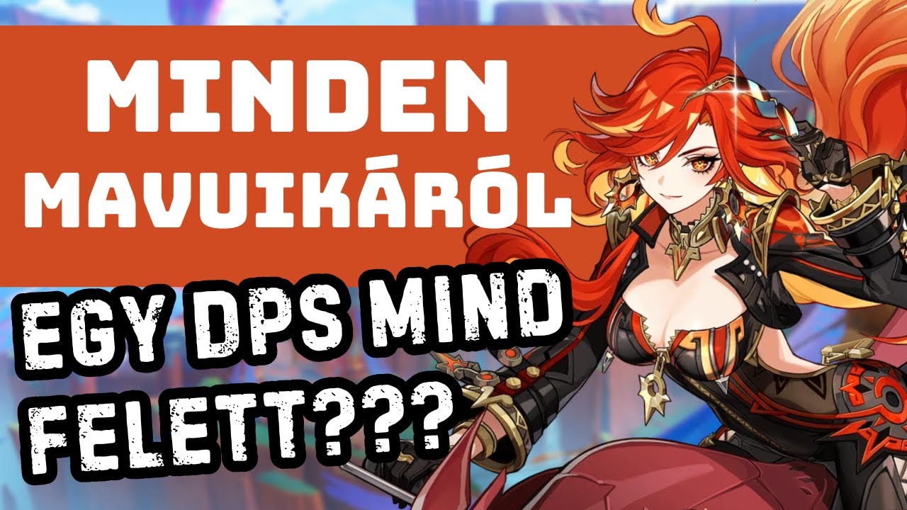Így építsd fel a Genshin Impact legtüzesebb karakterét! ~ Részletes Mavuika útmutató magyarul