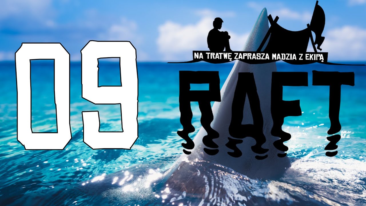 Raft #09 - To nie ta gra /w Guga, Wojtusialke