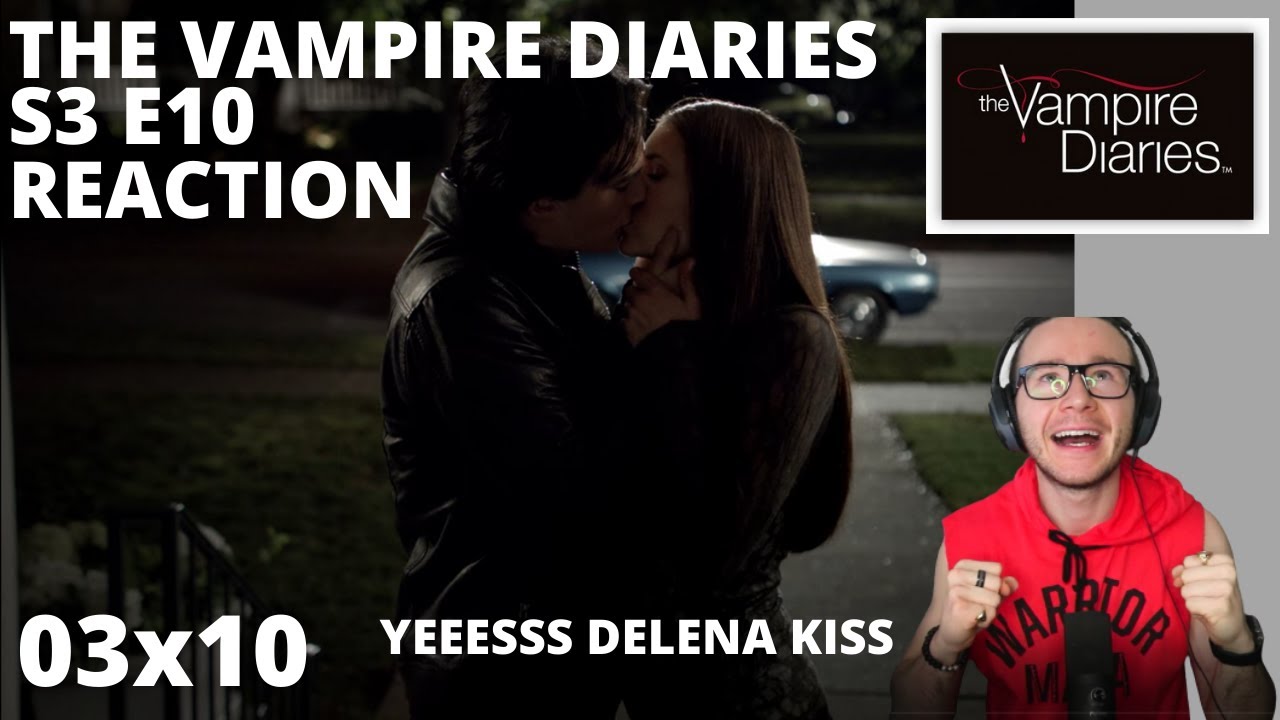 THE VAMPIRE DIARIES S3 E10 REACTION THE NEW DEAL 3x10 DELENA FINALLY KISS SEASON 3 EPISODE 10