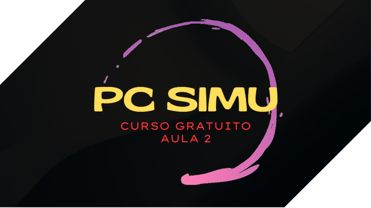 Curso PC SIMU Gratuito e com certificado - aula 2