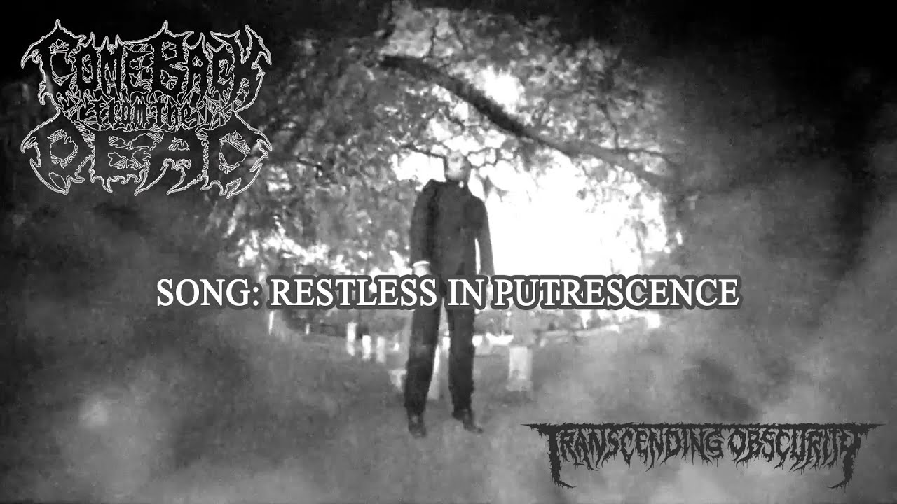 COME BACK FROM THE DEAD (Spain) - Restless In Putrescence OFFICIAL VIDEO (Transcending Obscurity)