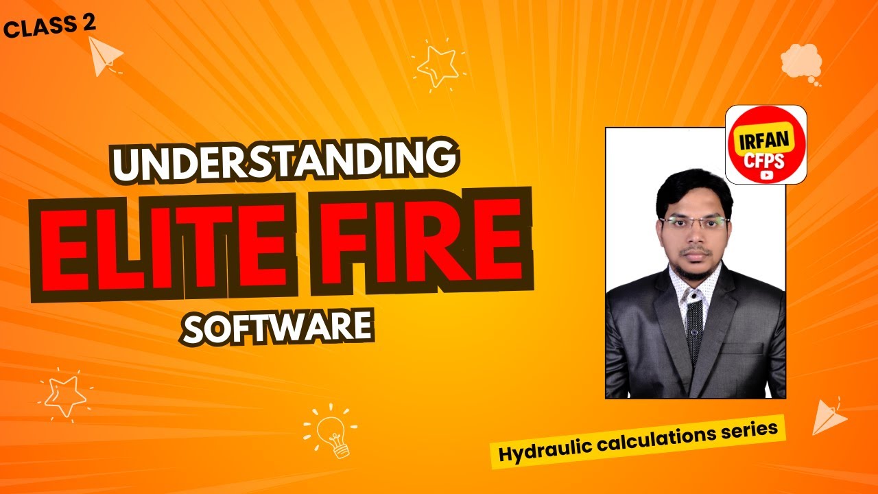 Class 2 | Understanding Elite Fire Software