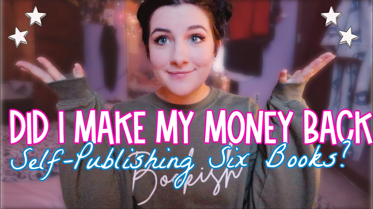 DID I MAKE MY MONEY BACK SELF-PUBLISHING 6 BOOKS?