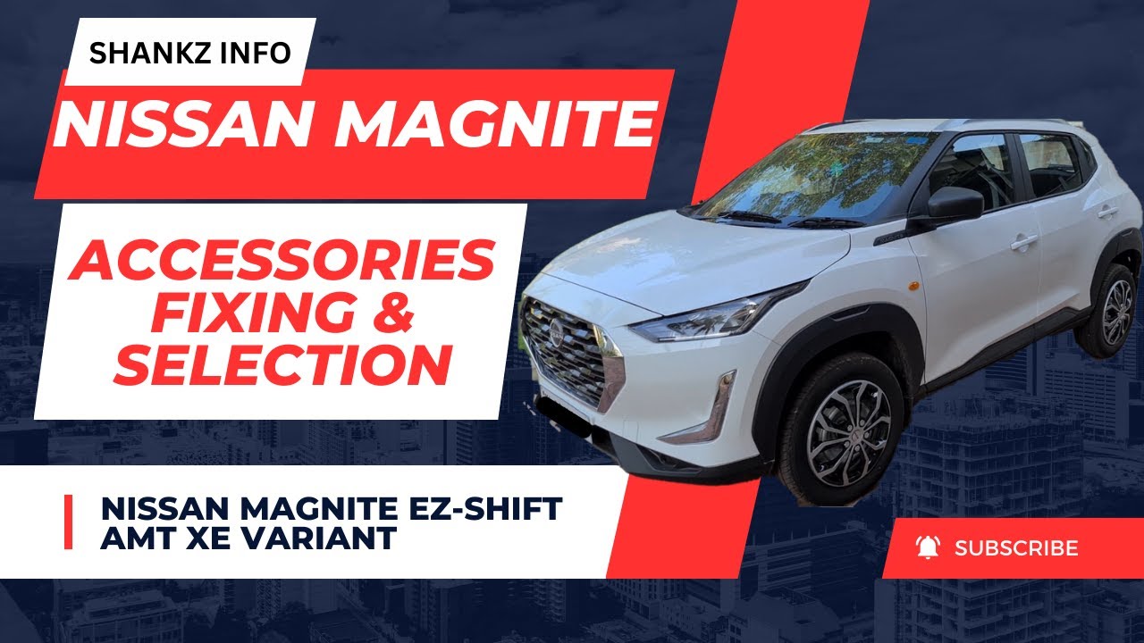 Enhance Your Nissan Magnite XE AMT with the Best Accessories Selection