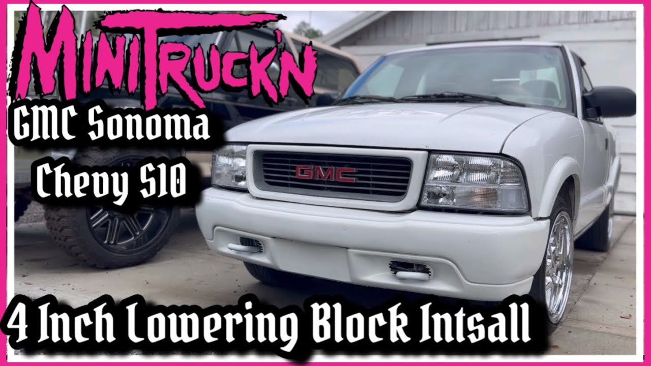 CHEVY S10 & GMC SONOMA - 4 INCH LOWERING BLOCK INSTALL