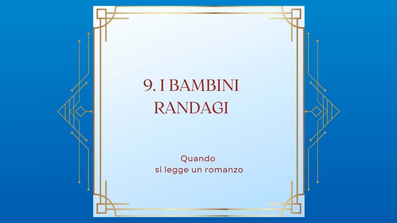Quando si legge un romanzo 9. I bambini randagi - Igor Sibaldi