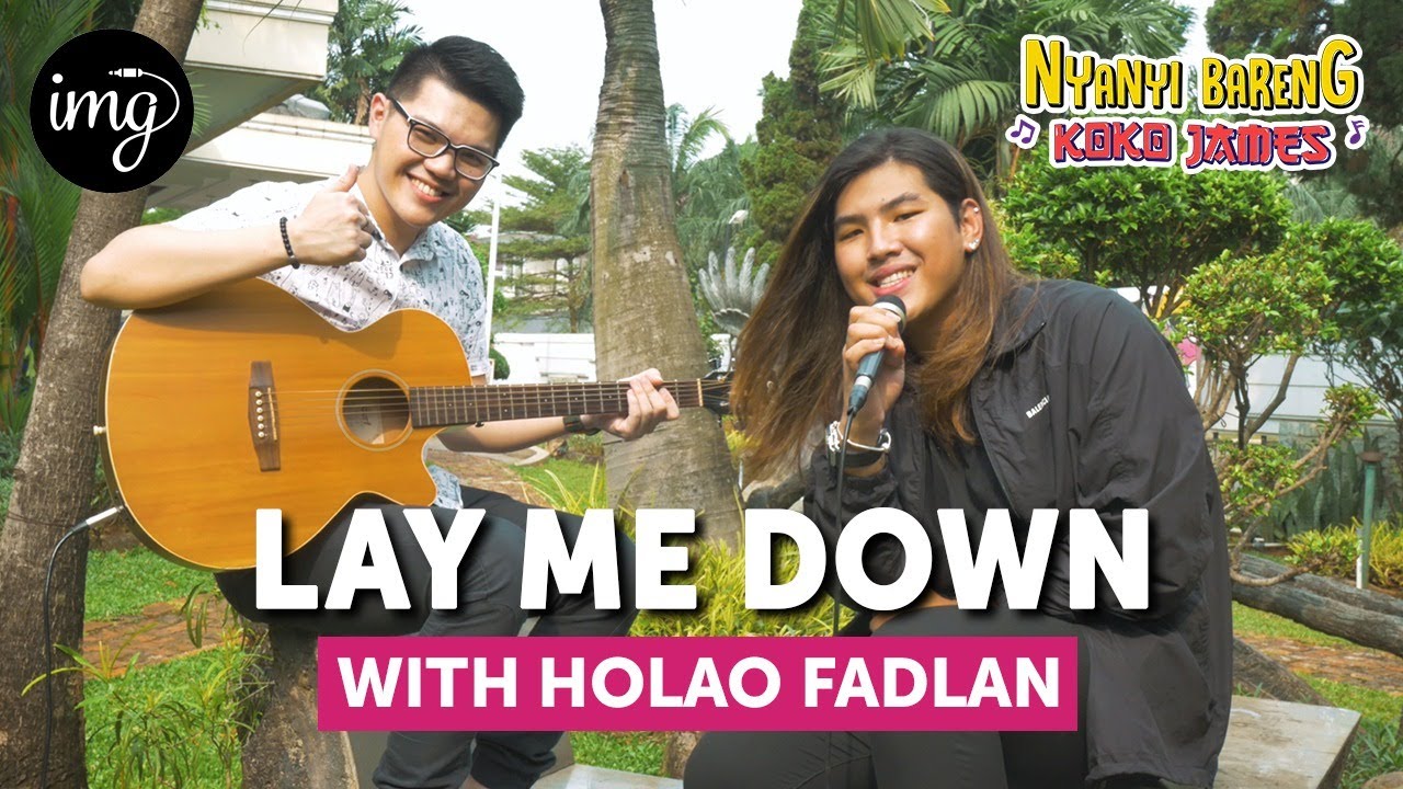 Lay Me Down - Sam Smith Cover By Holao Fadlan 