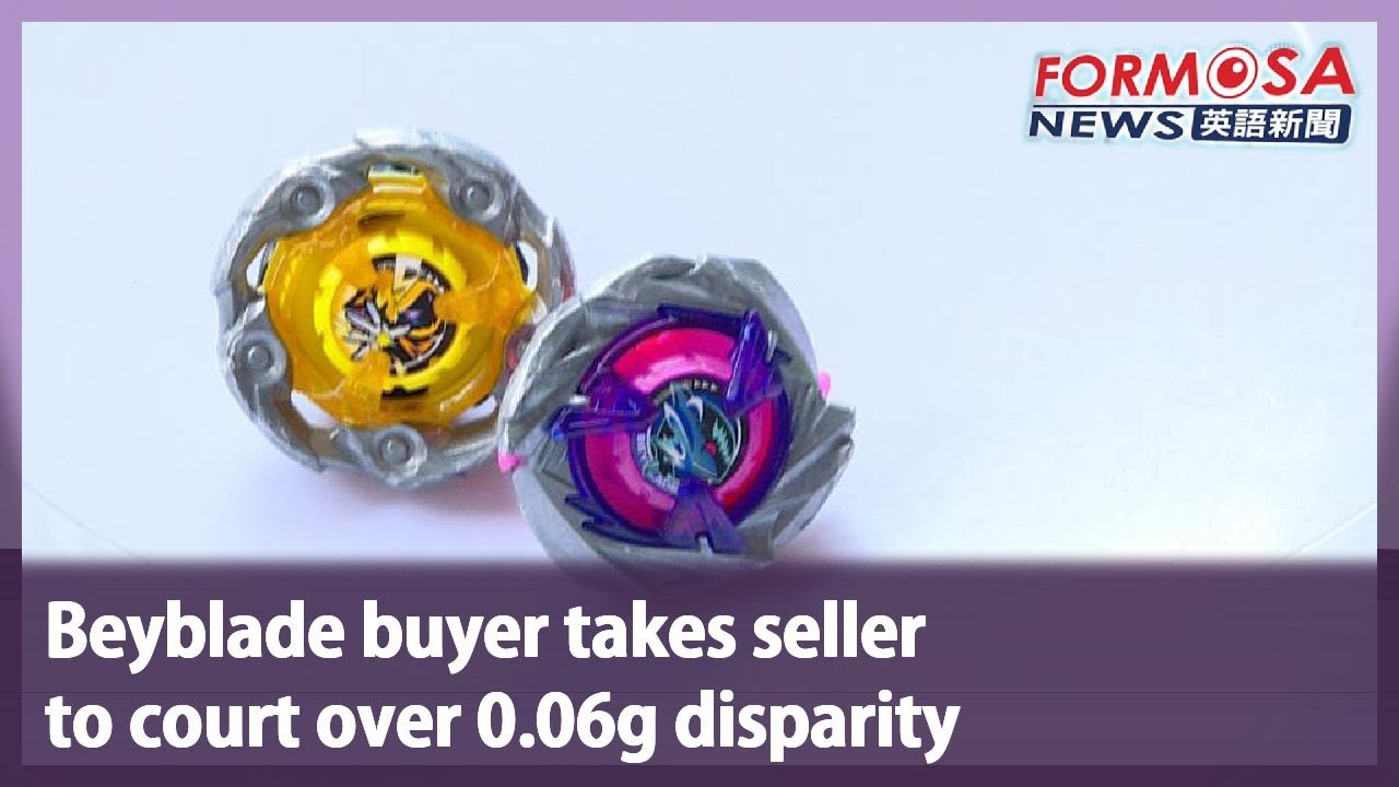 Beyblade buyer takes seller to court over 0.06g disparity｜Taiwan News