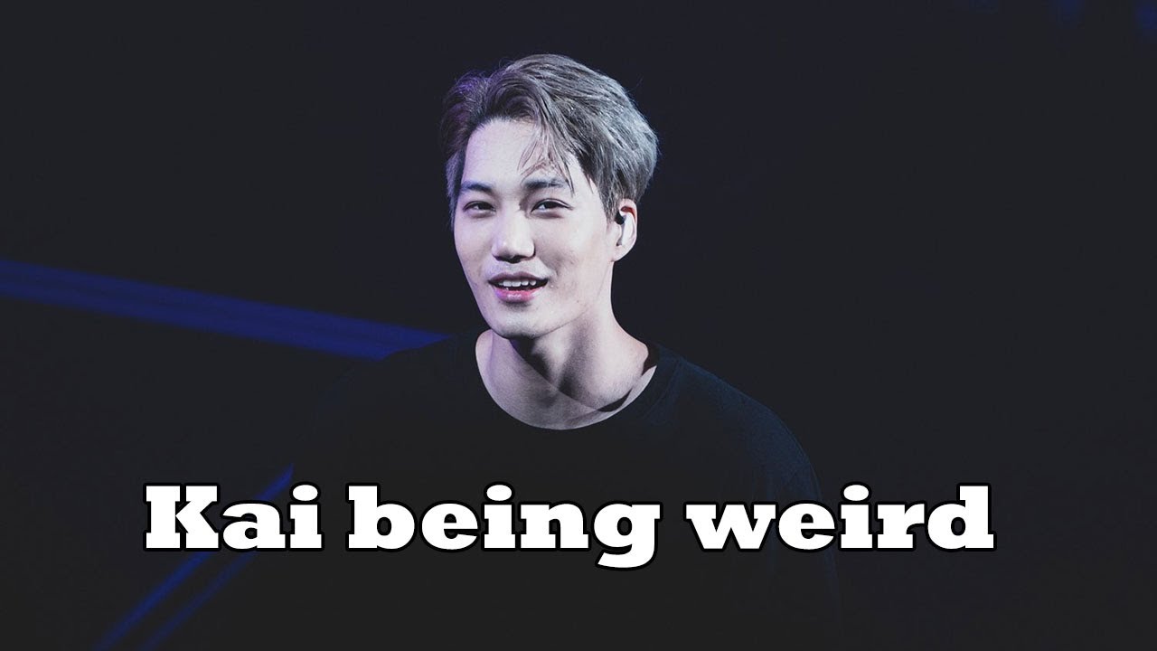 EXO Kai being weird