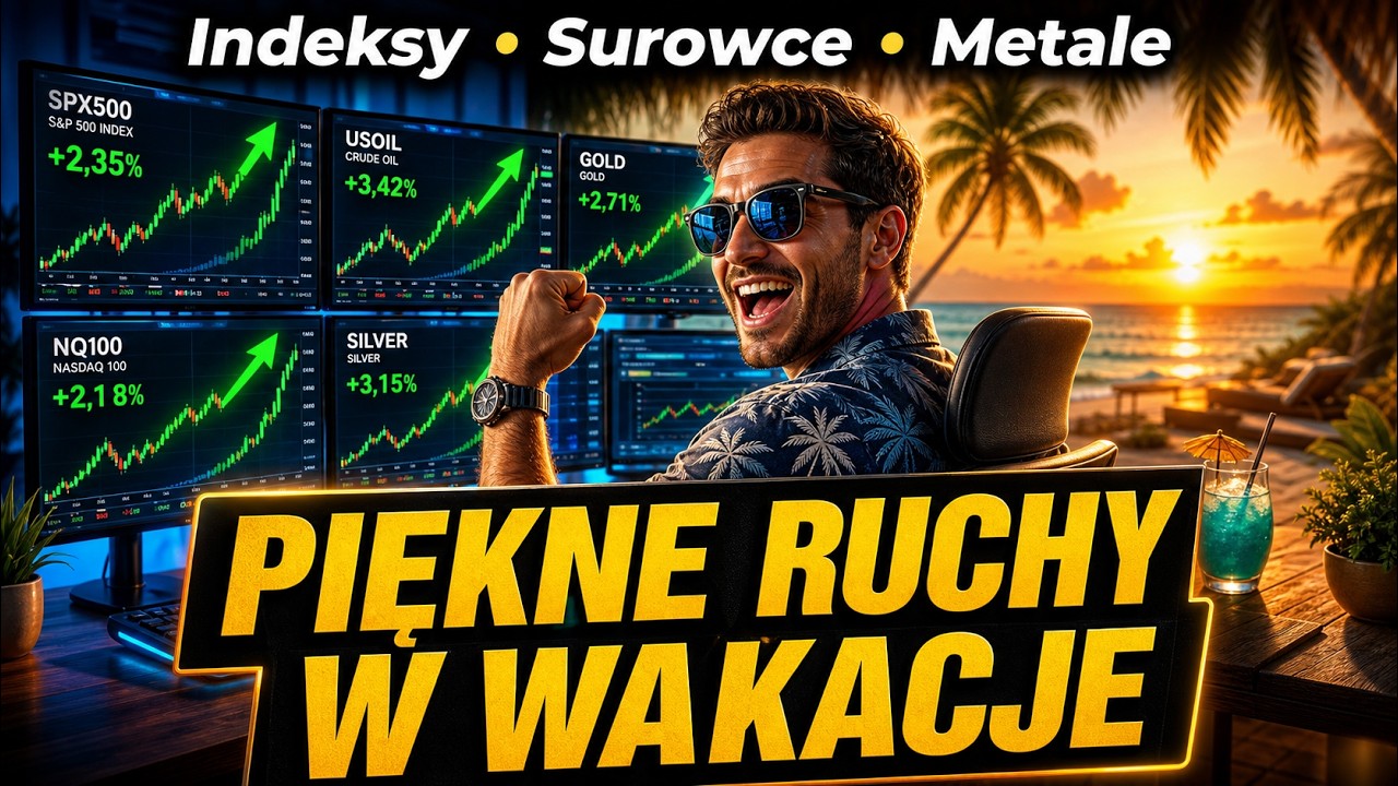Jak handlować na rynkach w czasie wakacji 19-07-2026