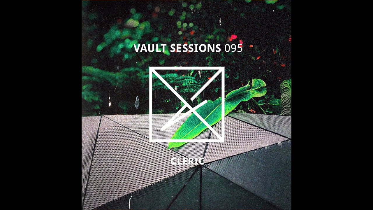 Cleric - Vault Sessions #095