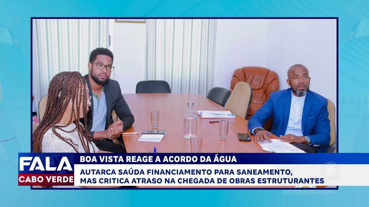 Boa Vista reage a acordo de água | Fala CV