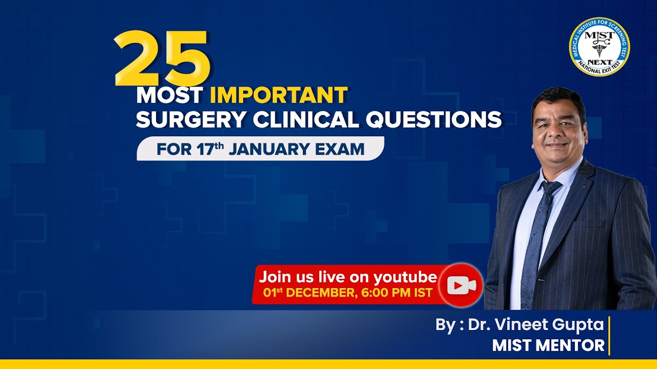 25 MOST IMPORTANT SURGERY CLINICAL QUESTIONS FOR 17TH JAN FMG EXAM