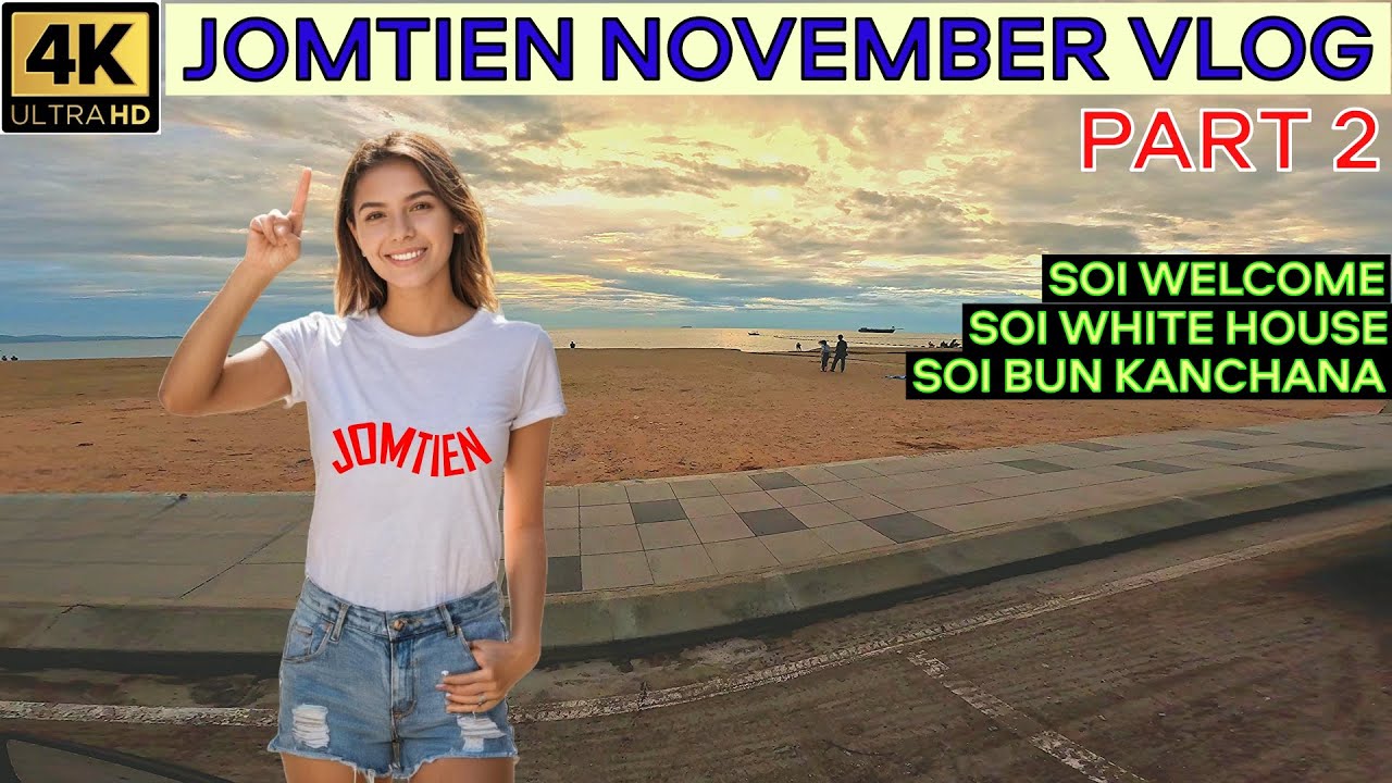 Jomtien November Vlog Part 2   Soi White House   Soi Bun Kanchana   Soi Welcome   2025 Pattaya TH