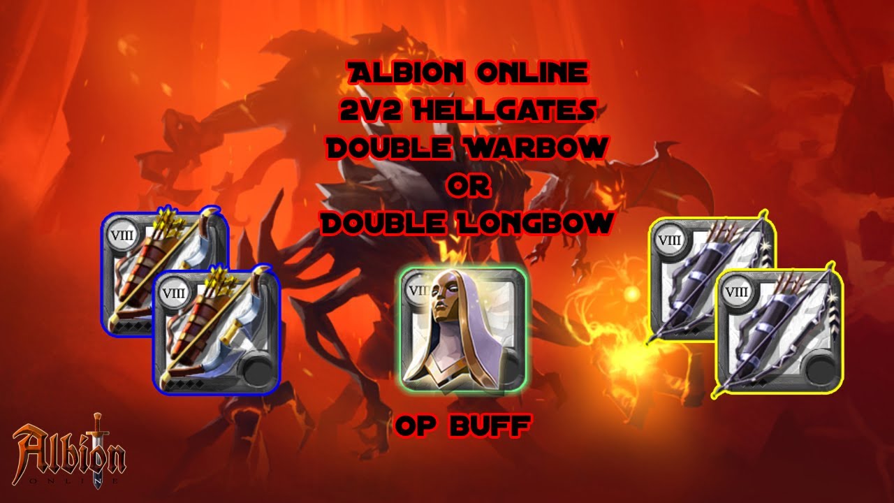 [AlbionOnline] 2v2 Hellgates - 2x Warbow and 2x Longbow - Crazy damage