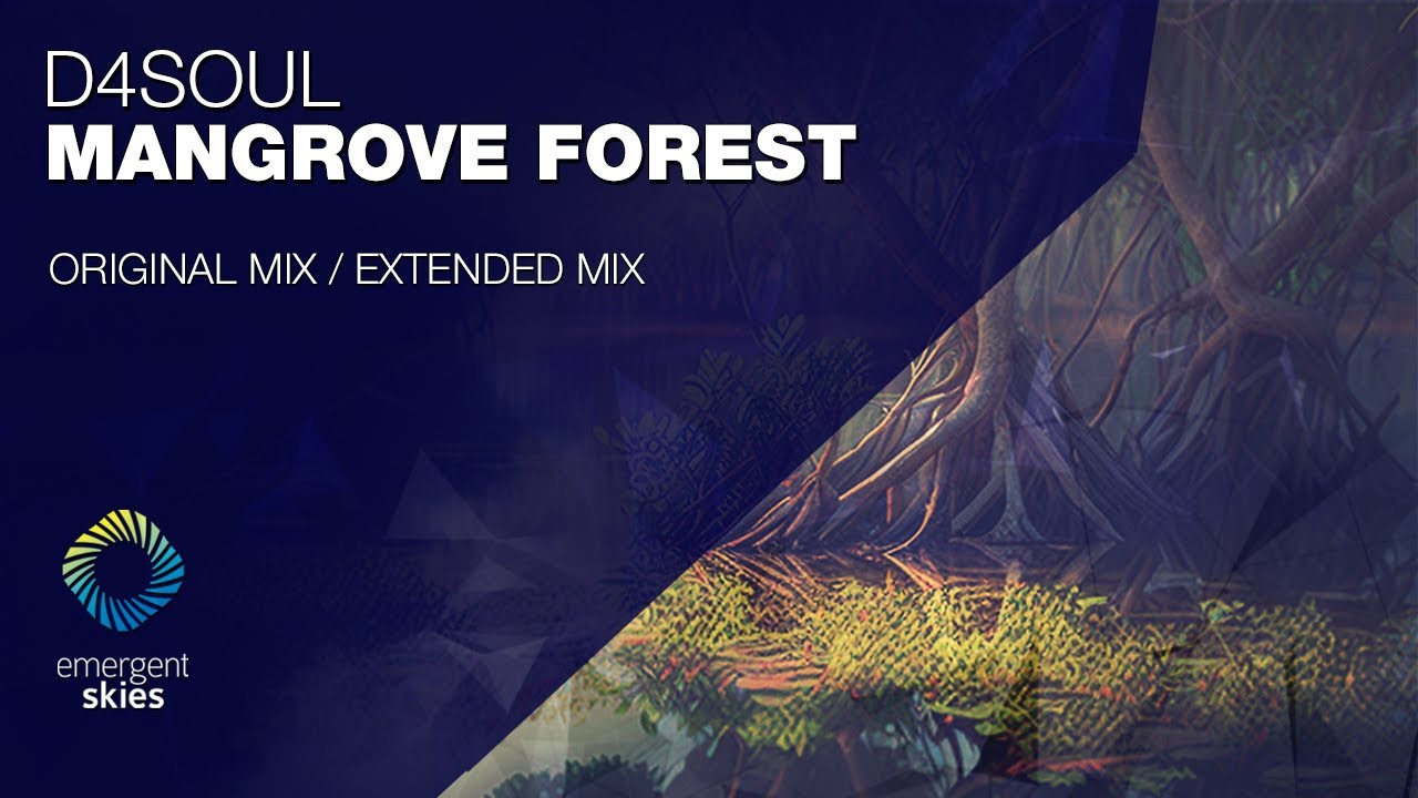 D4souL - Mangrove Forest [Emergent Skies]