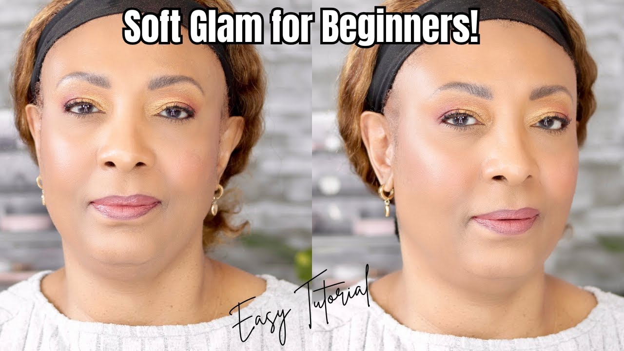 Soft Glam Makeup Tutorial   EASY FOR BEGINNERS