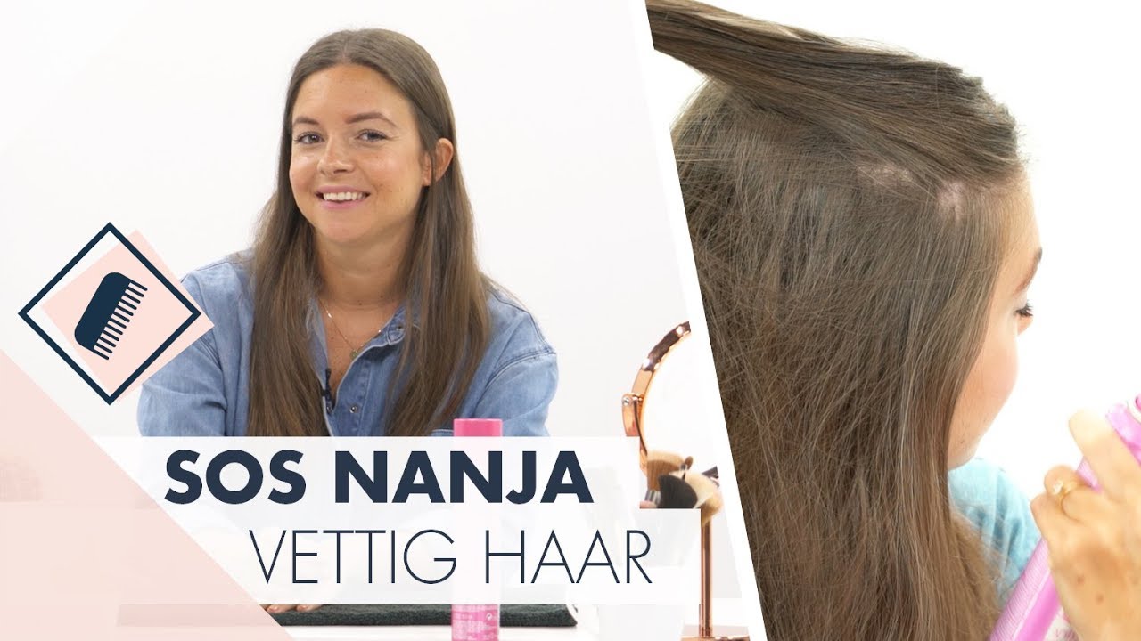 Wat kan je doen tegen vettig haar? l SOS Nanja