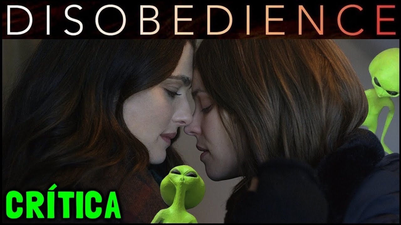 DESOBEDIÊNCIA (Disobedience, 2017) - Crítica