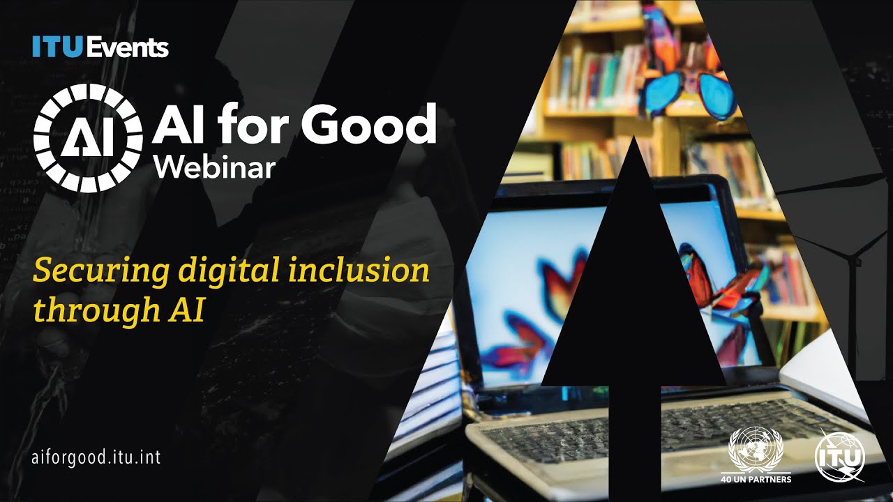 Securing digital inclusion through AI | AI for Good Webinars