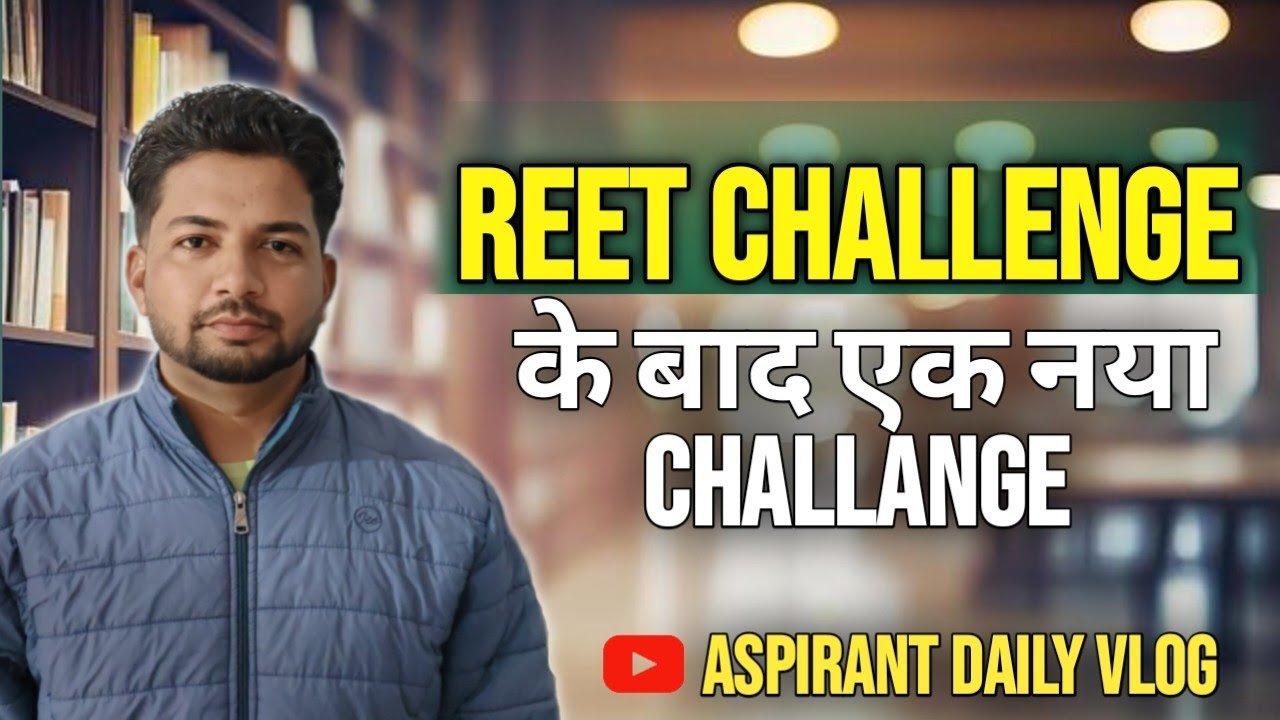 REET ke Baad New Challenge Accept Kiya | Real Aspirant Life Vlog