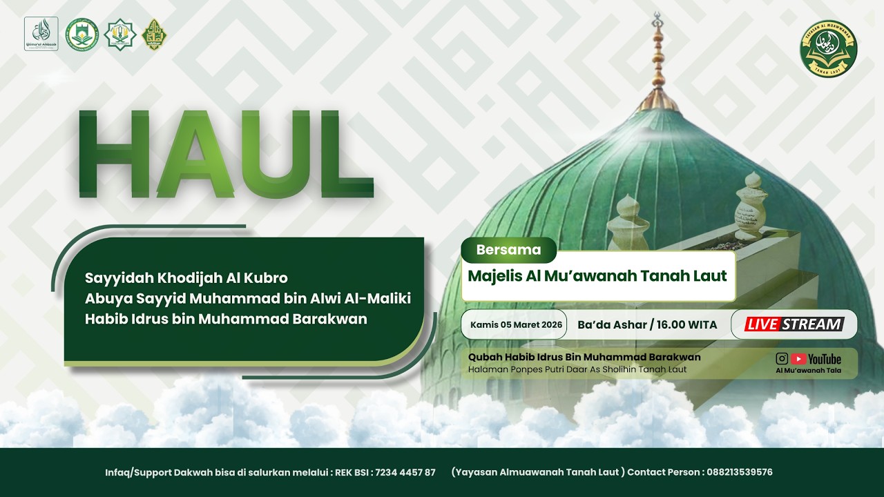 [🔴LIVE] Haul Habib Idrus bin Muhammad Barakwan - Majelis Rutin Al-Mu'awanah Tanah Laut 05/03/2026